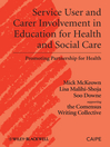 Service User and Carer Involvement in Education for Health and Social Care eBook Service User and Carer Involvement in Education for Health and Social Care eBook